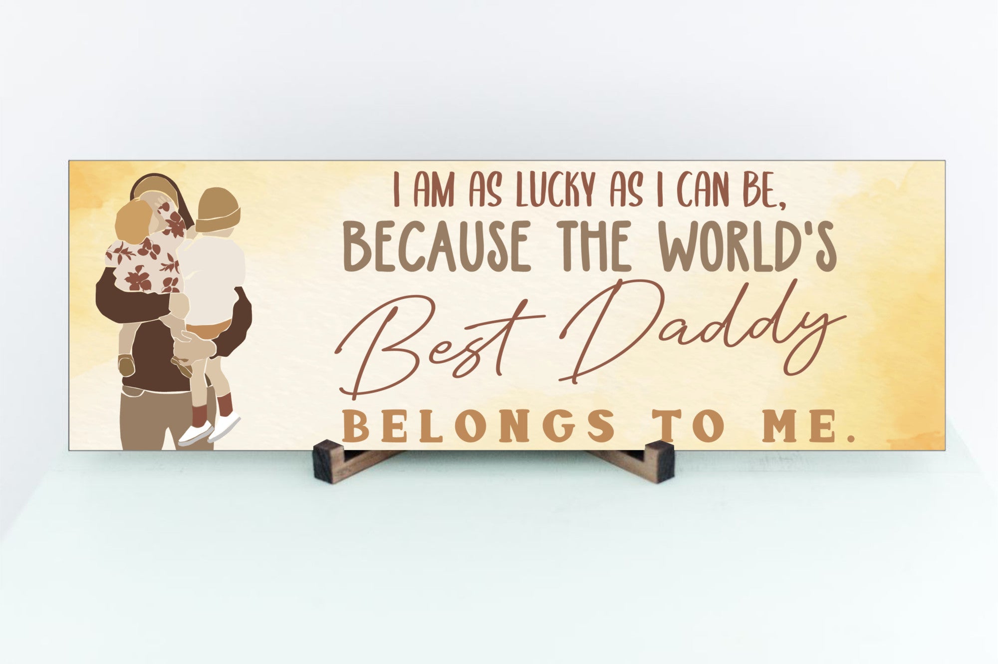 The Best Daddy Belongs To Me Father's Day Sign