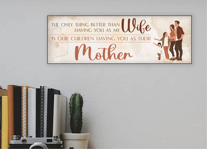 Best Wife Mother Mother's Day Sign