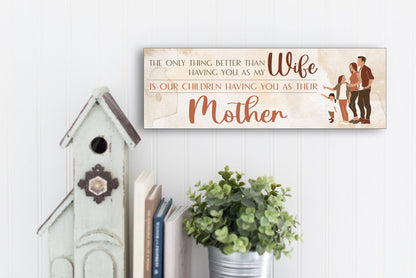 Best Wife Mother Mother's Day Sign