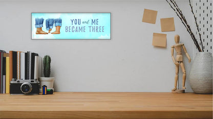 You & Me Became Three Mother's Day Sign